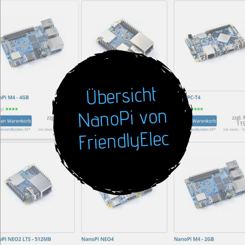 Übersicht NanoPi von FriendlyElec
